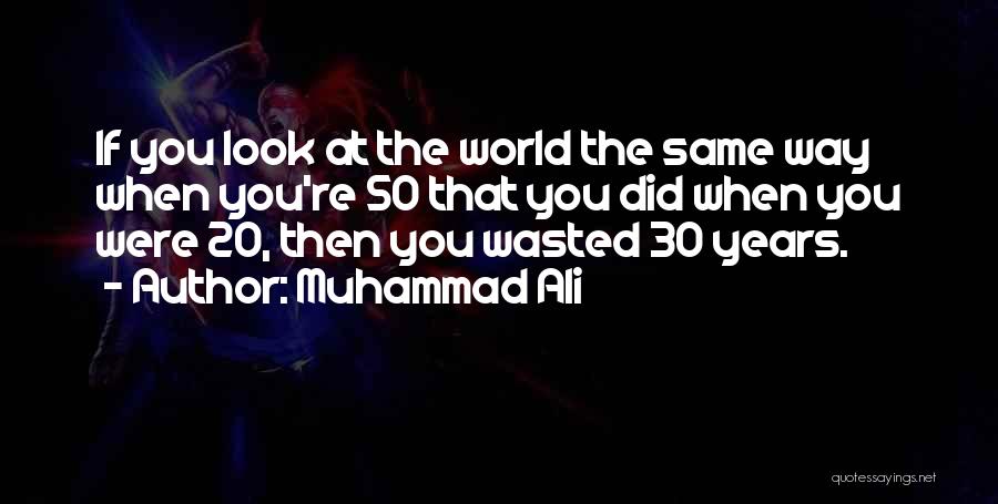 50 Years Quotes By Muhammad Ali