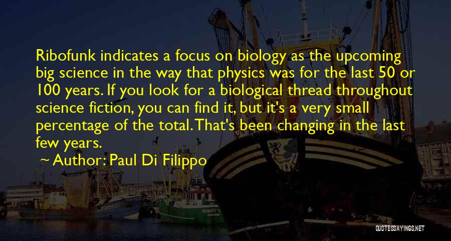 50 Years Quotes By Paul Di Filippo