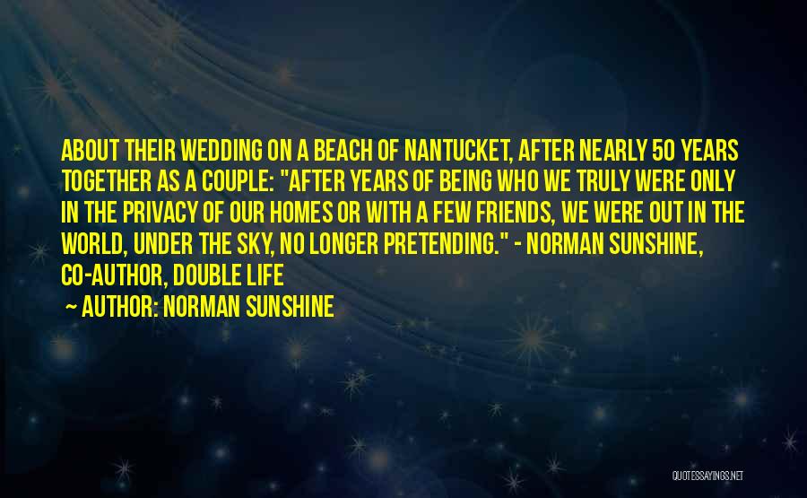 50 Years Together Quotes By Norman Sunshine
