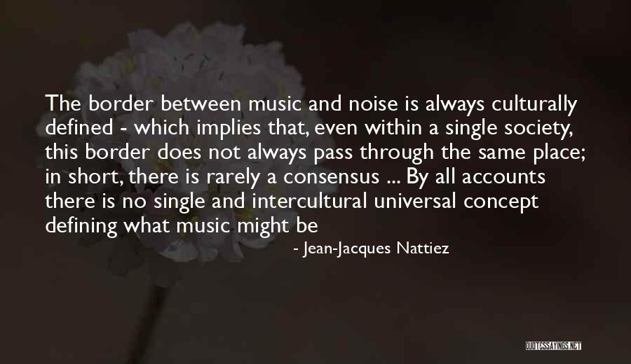 500bt Quotes By Jean-Jacques Nattiez 500bt Quotes By Jean-Jacques Nattiez