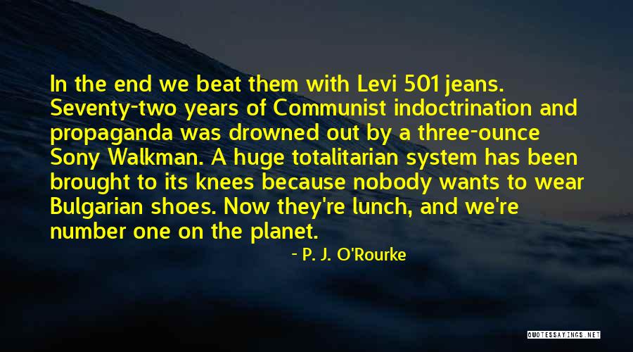 501 Jeans Quotes By P. J. O'Rourke 501 Jeans Quotes By P. J. O'Rourke
