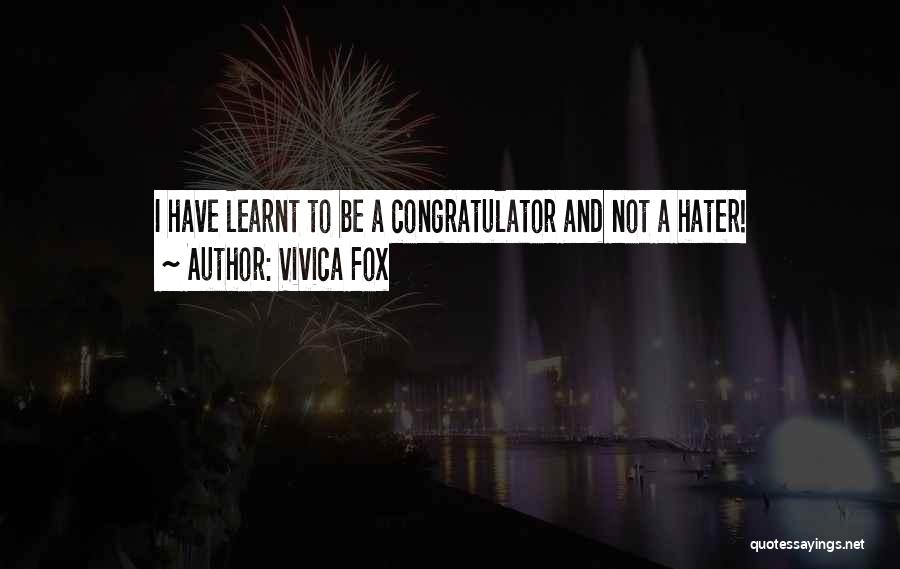 Vivica Fox Quotes: I Have Learnt To Be A Congratulator And Not A Hater!