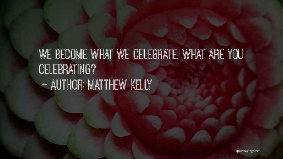 5025 Quotes By Matthew Kelly