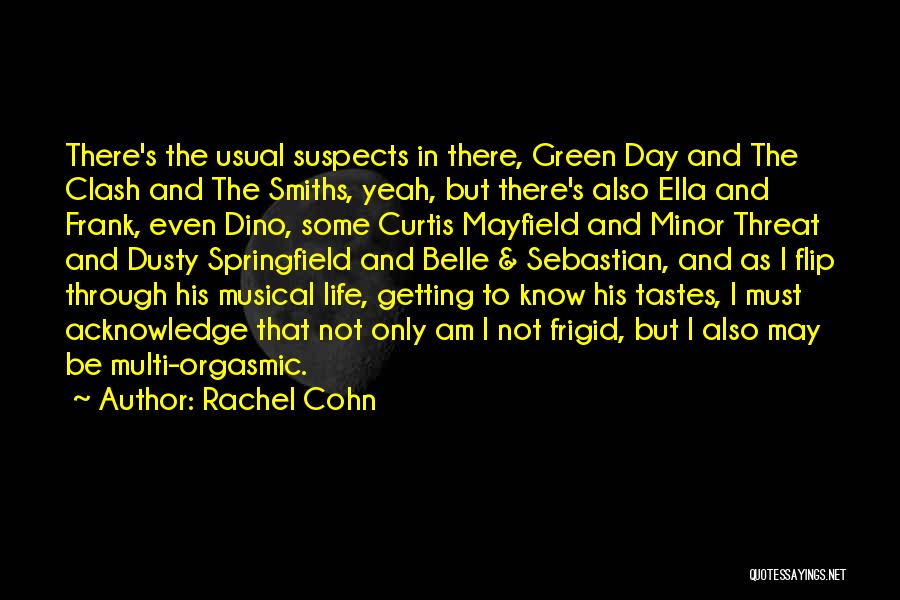 Rachel Cohn Quotes: There's The Usual Suspects In There, Green Day And The Clash And The Smiths, Yeah, But There's Also Ella And