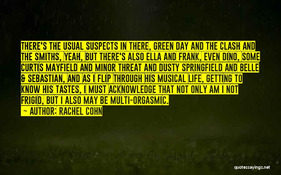 Rachel Cohn Quotes: There's The Usual Suspects In There, Green Day And The Clash And The Smiths, Yeah, But There's Also Ella And