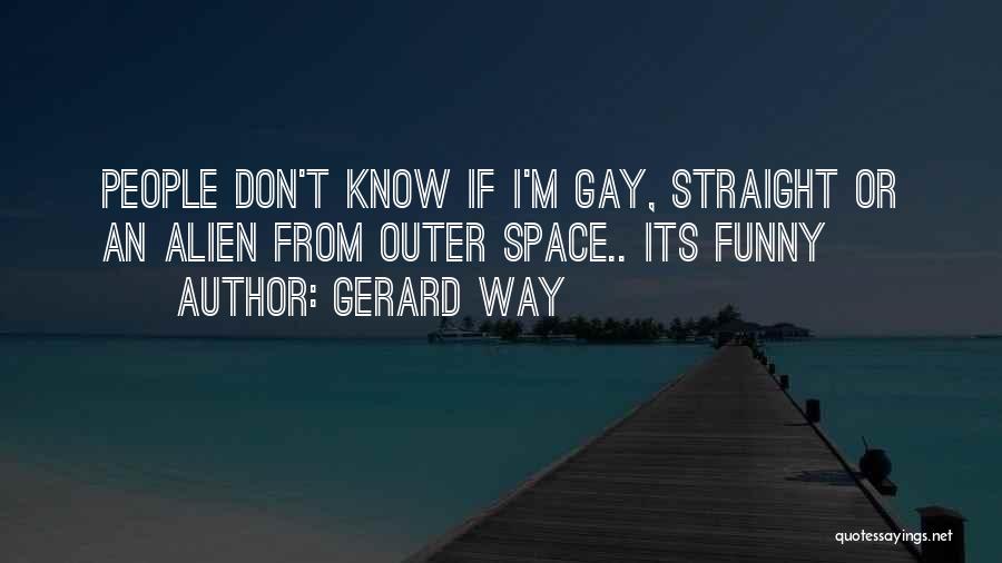 Gerard Way Quotes: People Don't Know If I'm Gay, Straight Or An Alien From Outer Space.. Its Funny