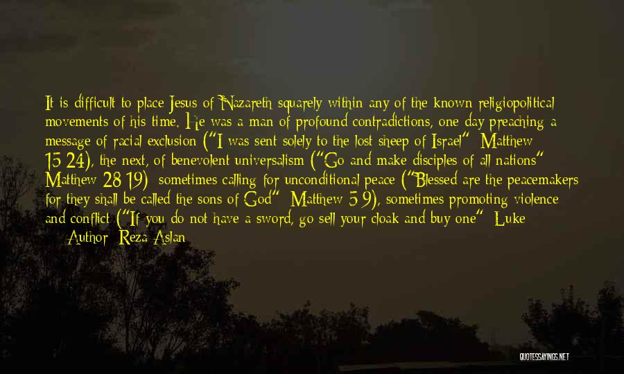 Reza Aslan Quotes: It Is Difficult To Place Jesus Of Nazareth Squarely Within Any Of The Known Religiopolitical Movements Of His Time. He