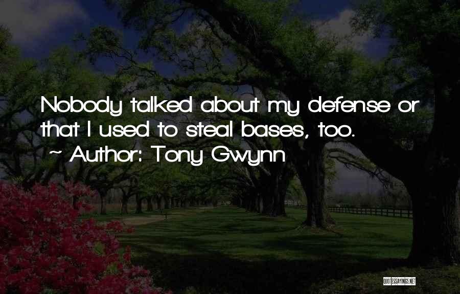 Tony Gwynn Quotes: Nobody Talked About My Defense Or That I Used To Steal Bases, Too.