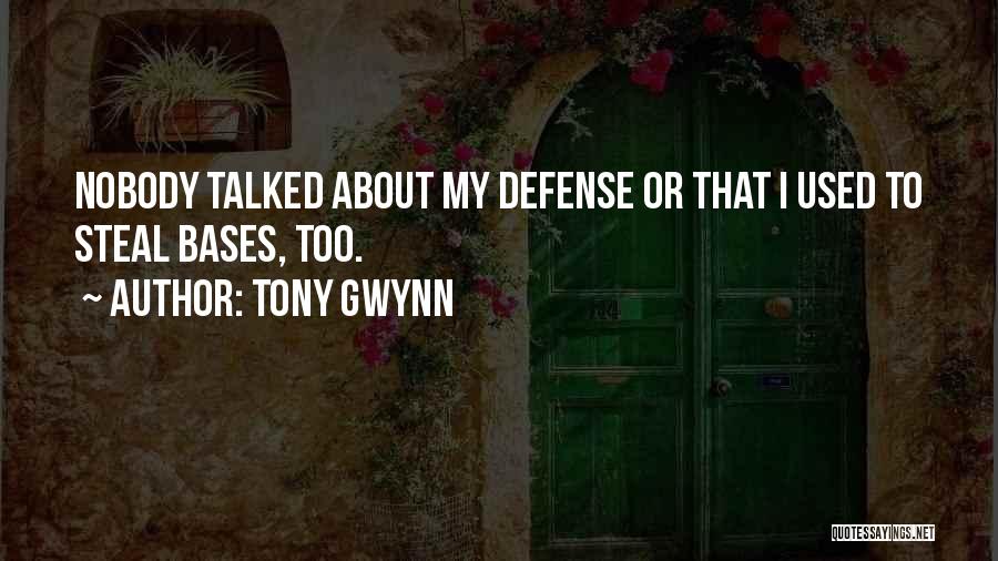 Tony Gwynn Quotes: Nobody Talked About My Defense Or That I Used To Steal Bases, Too.