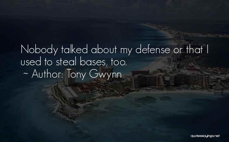 Tony Gwynn Quotes: Nobody Talked About My Defense Or That I Used To Steal Bases, Too.