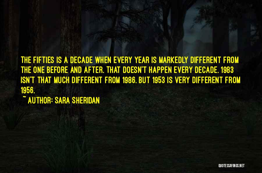 50s Decade Quotes By Sara Sheridan