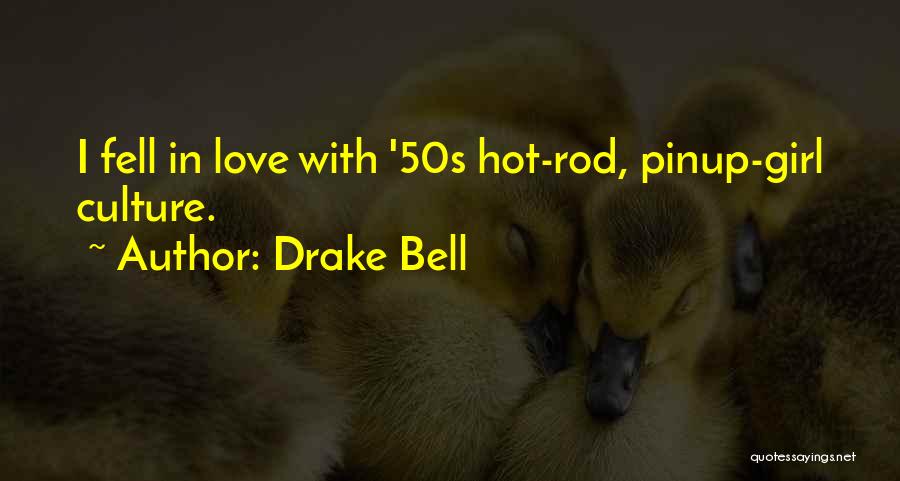 50s Love Quotes By Drake Bell