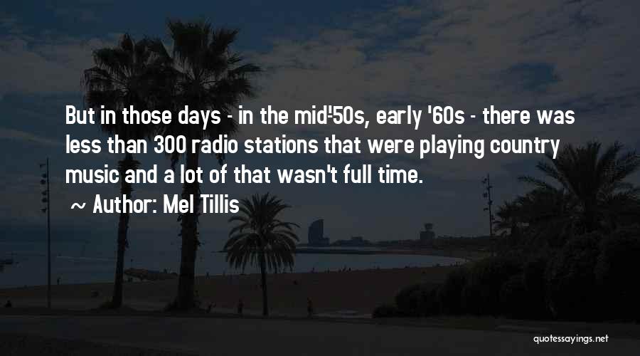 50s Music Quotes By Mel Tillis