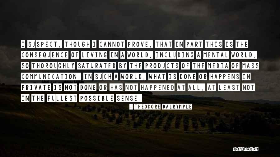 50th Birthday Of Father Quotes By Theodore Dalrymple