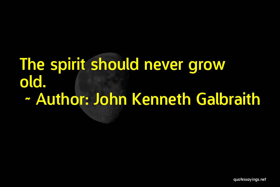 50th Birthday Quotes By John Kenneth Galbraith