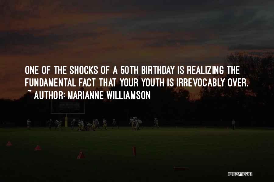 50th Birthday Quotes By Marianne Williamson