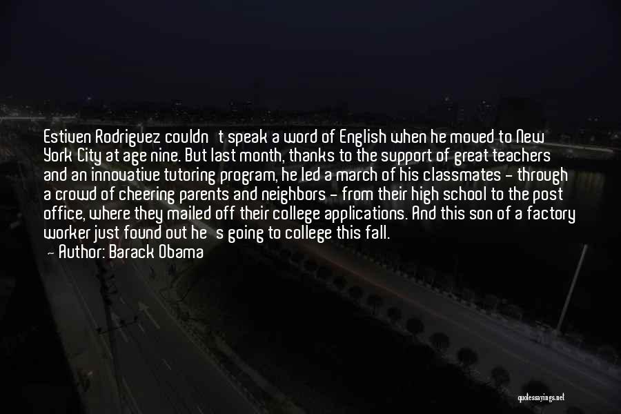 Barack Obama Quotes: Estiven Rodriguez Couldn't Speak A Word Of English When He Moved To New York City At Age Nine. But Last