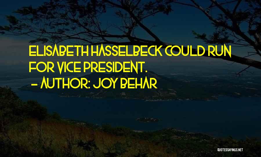 Joy Behar Quotes: Elisabeth Hasselbeck Could Run For Vice President.