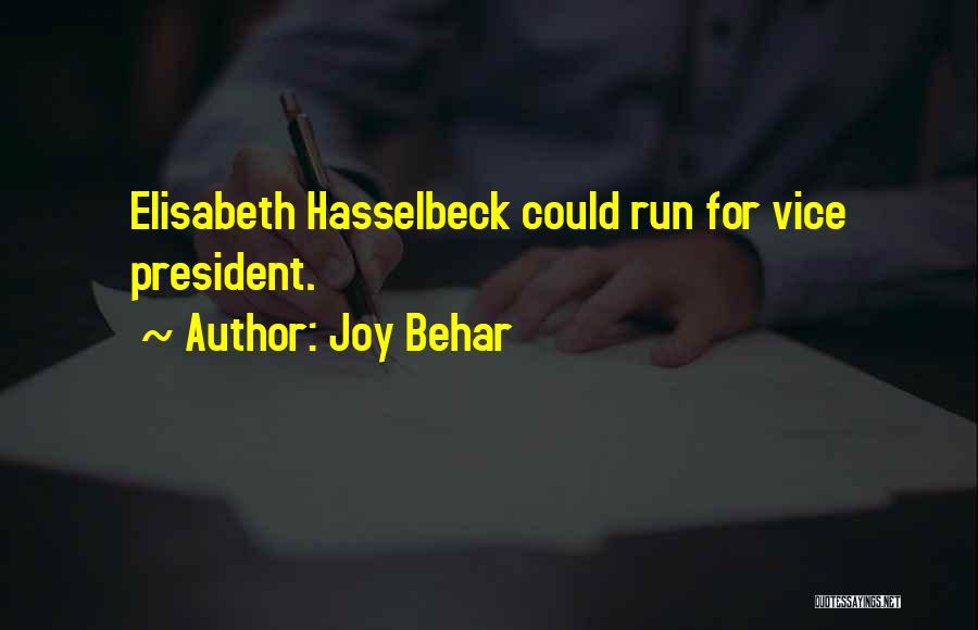 Joy Behar Quotes: Elisabeth Hasselbeck Could Run For Vice President.