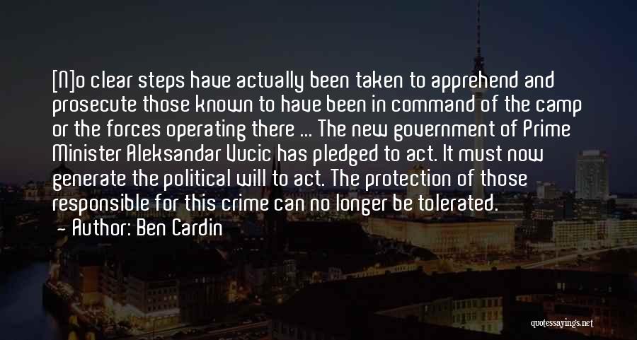 Ben Cardin Quotes: [n]o Clear Steps Have Actually Been Taken To Apprehend And Prosecute Those Known To Have Been In Command Of The