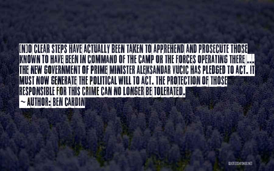 Ben Cardin Quotes: [n]o Clear Steps Have Actually Been Taken To Apprehend And Prosecute Those Known To Have Been In Command Of The