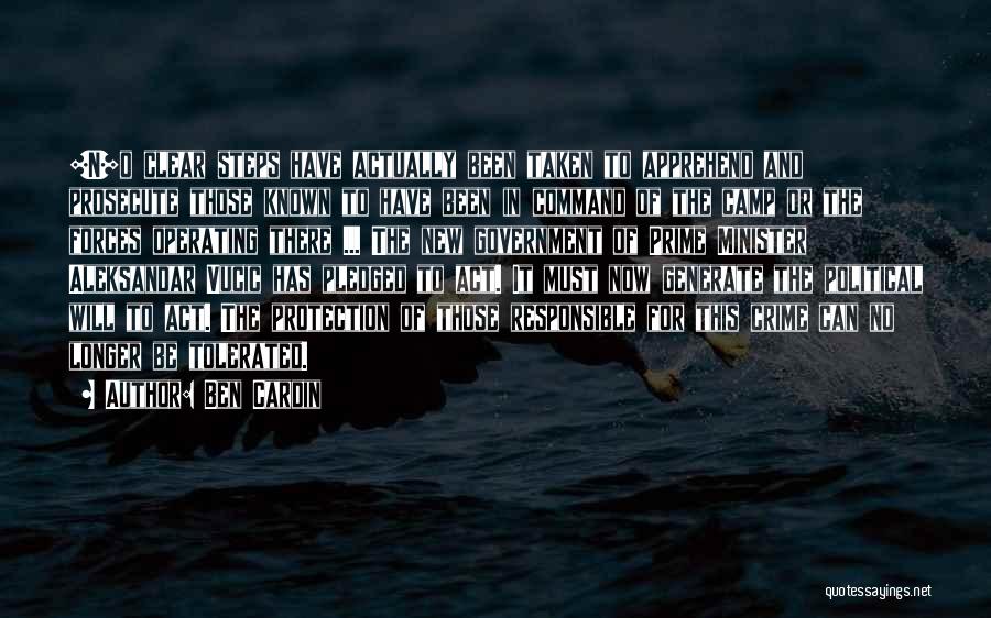 Ben Cardin Quotes: [n]o Clear Steps Have Actually Been Taken To Apprehend And Prosecute Those Known To Have Been In Command Of The