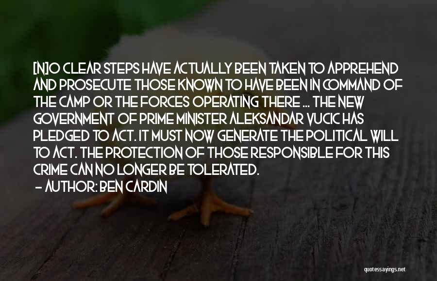 Ben Cardin Quotes: [n]o Clear Steps Have Actually Been Taken To Apprehend And Prosecute Those Known To Have Been In Command Of The