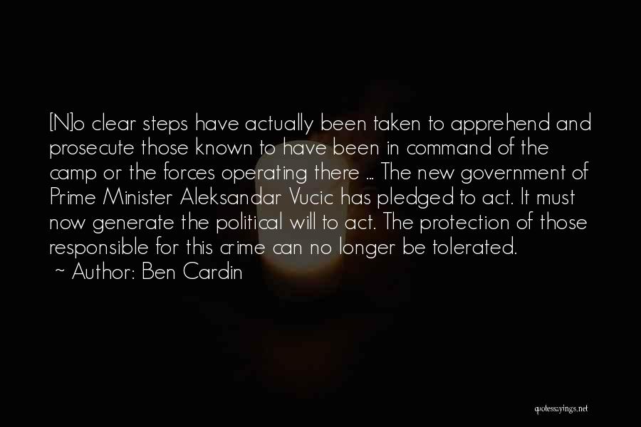 Ben Cardin Quotes: [n]o Clear Steps Have Actually Been Taken To Apprehend And Prosecute Those Known To Have Been In Command Of The