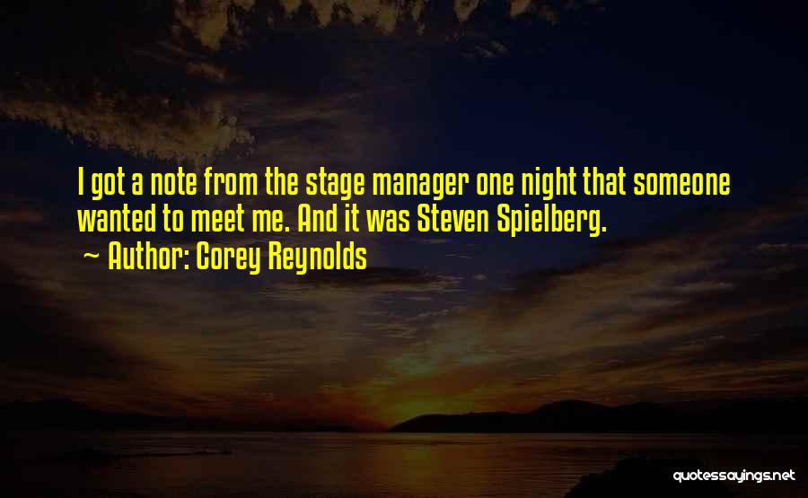 Corey Reynolds Quotes: I Got A Note From The Stage Manager One Night That Someone Wanted To Meet Me. And It Was Steven