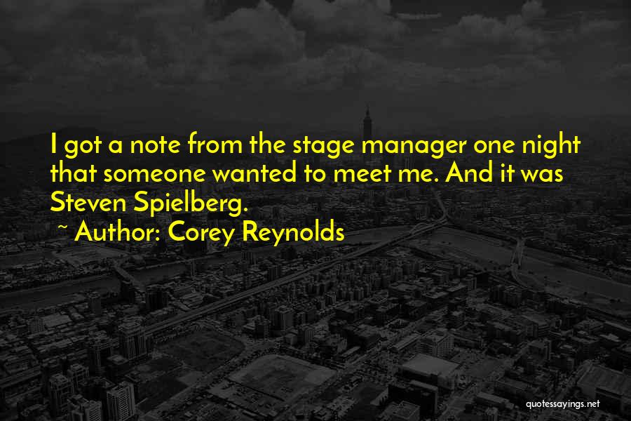 Corey Reynolds Quotes: I Got A Note From The Stage Manager One Night That Someone Wanted To Meet Me. And It Was Steven