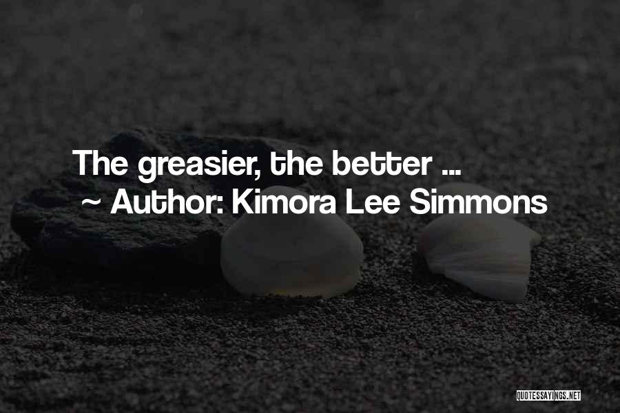Kimora Lee Simmons Quotes: The Greasier, The Better ...