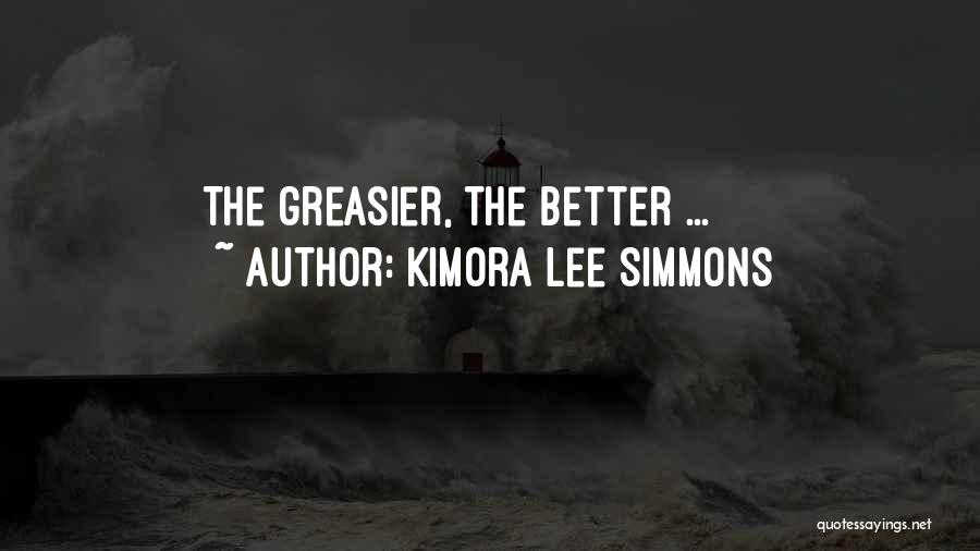 Kimora Lee Simmons Quotes: The Greasier, The Better ...