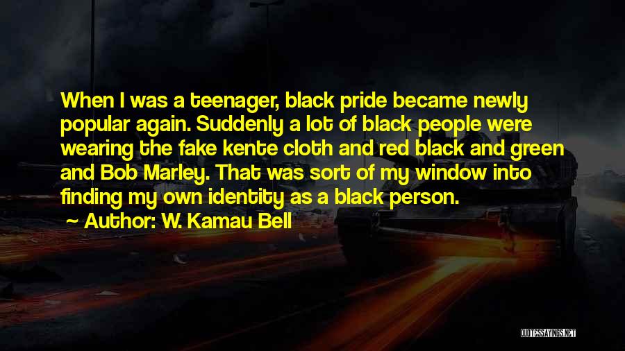 W. Kamau Bell Quotes: When I Was A Teenager, Black Pride Became Newly Popular Again. Suddenly A Lot Of Black People Were Wearing The