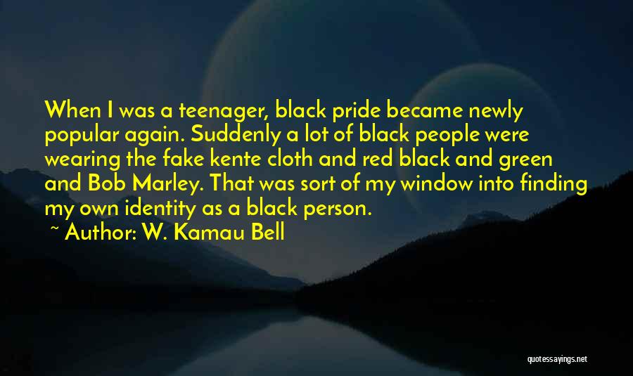 W. Kamau Bell Quotes: When I Was A Teenager, Black Pride Became Newly Popular Again. Suddenly A Lot Of Black People Were Wearing The