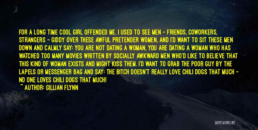 Gillian Flynn Quotes: For A Long Time Cool Girl Offended Me. I Used To See Men - Friends, Coworkers, Strangers - Giddy Over