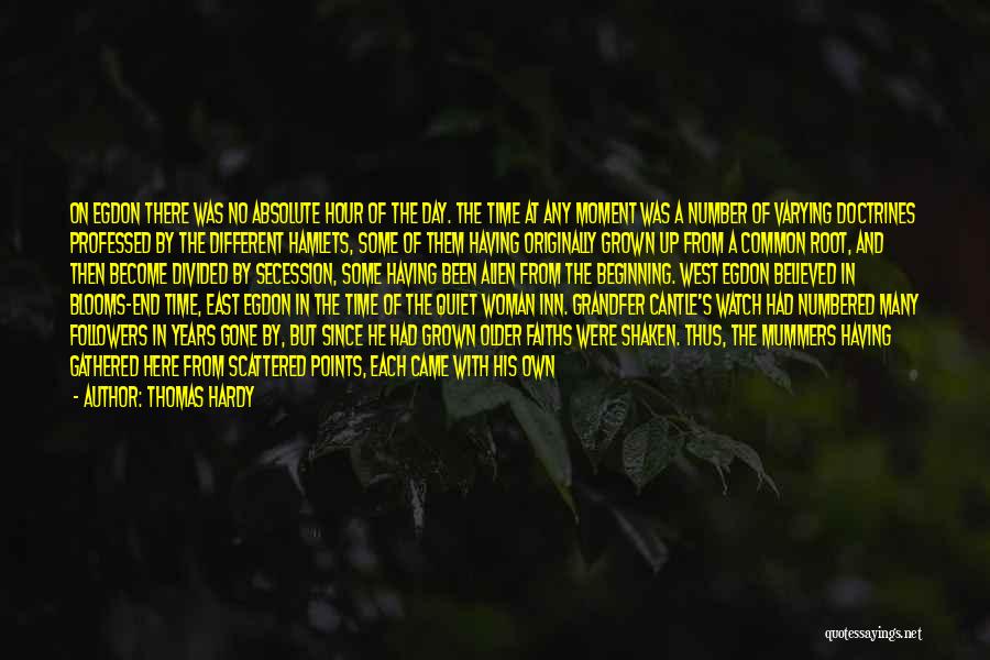 Thomas Hardy Quotes: On Egdon There Was No Absolute Hour Of The Day. The Time At Any Moment Was A Number Of Varying