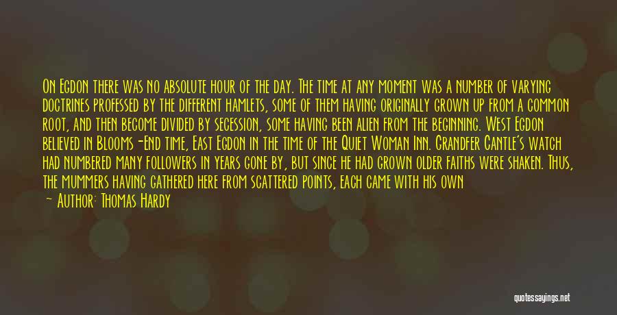 Thomas Hardy Quotes: On Egdon There Was No Absolute Hour Of The Day. The Time At Any Moment Was A Number Of Varying