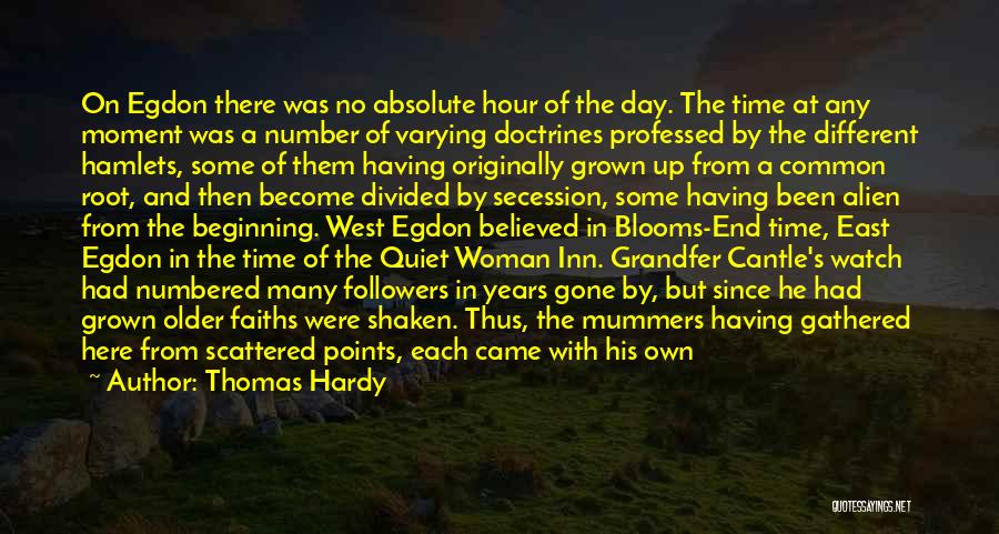 Thomas Hardy Quotes: On Egdon There Was No Absolute Hour Of The Day. The Time At Any Moment Was A Number Of Varying