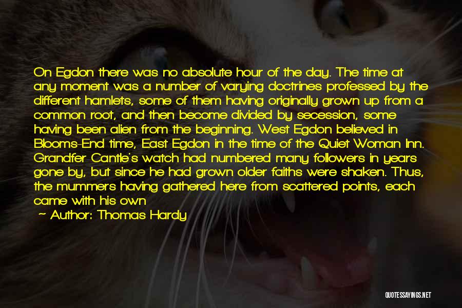 Thomas Hardy Quotes: On Egdon There Was No Absolute Hour Of The Day. The Time At Any Moment Was A Number Of Varying