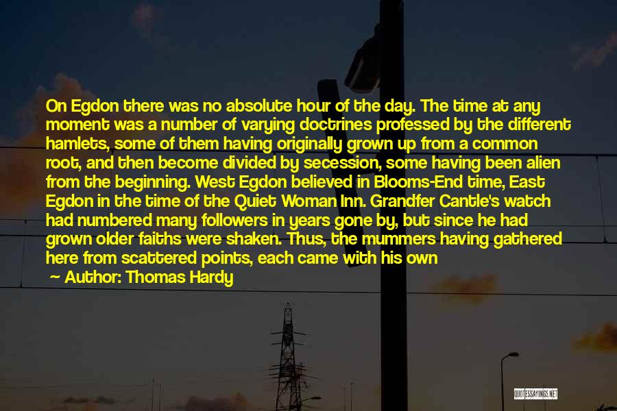 Thomas Hardy Quotes: On Egdon There Was No Absolute Hour Of The Day. The Time At Any Moment Was A Number Of Varying