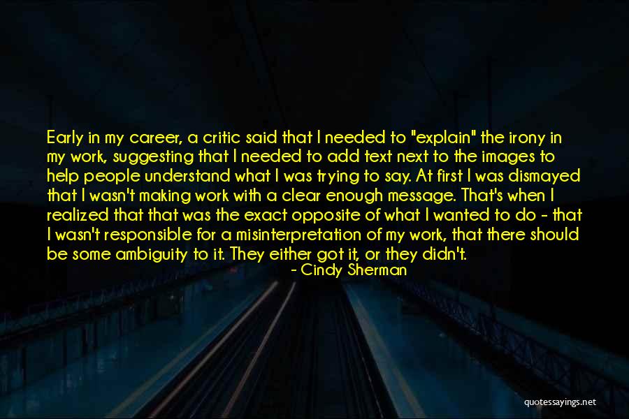 51537 Quotes By Cindy Sherman 51537 Quotes By Cindy Sherman
