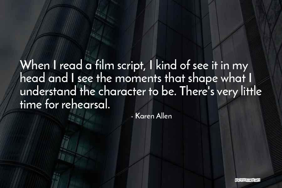 516 Arts Quotes By Karen Allen 516 Arts Quotes By Karen Allen