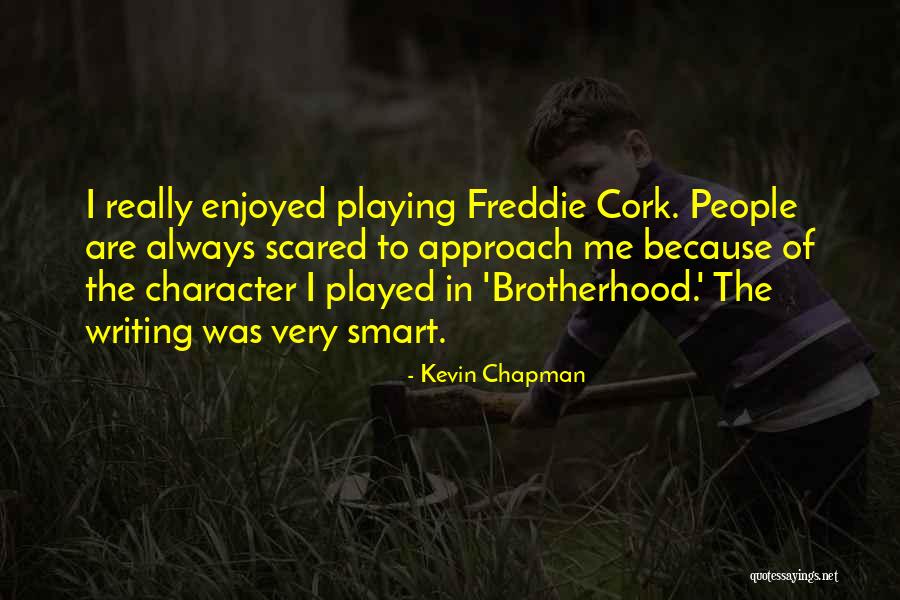 5164 Quotes By Kevin Chapman 5164 Quotes By Kevin Chapman