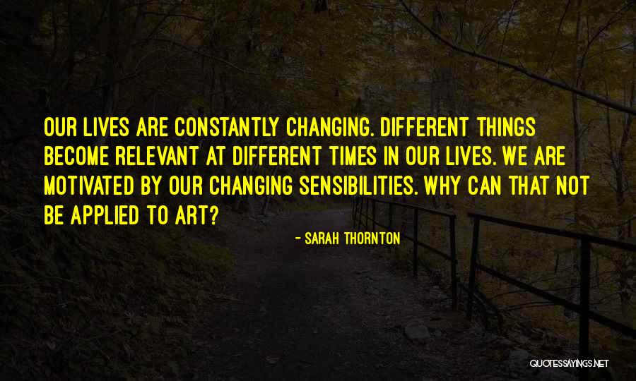 5173 Quotes By Sarah Thornton 5173 Quotes By Sarah Thornton