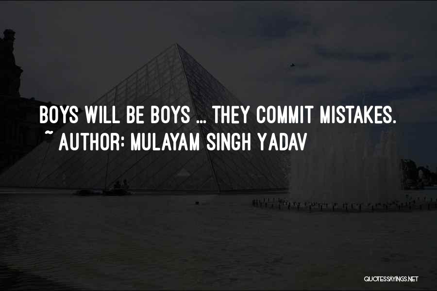 Mulayam Singh Yadav Quotes: Boys Will Be Boys ... They Commit Mistakes.