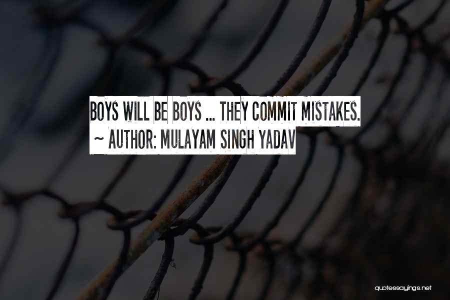 Mulayam Singh Yadav Quotes: Boys Will Be Boys ... They Commit Mistakes.