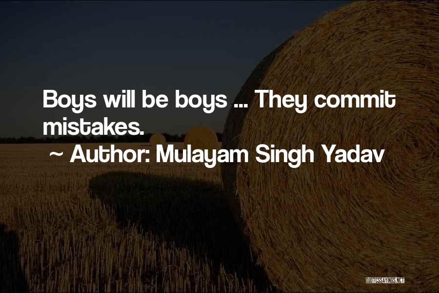 Mulayam Singh Yadav Quotes: Boys Will Be Boys ... They Commit Mistakes.