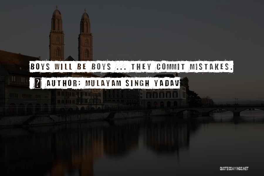 Mulayam Singh Yadav Quotes: Boys Will Be Boys ... They Commit Mistakes.