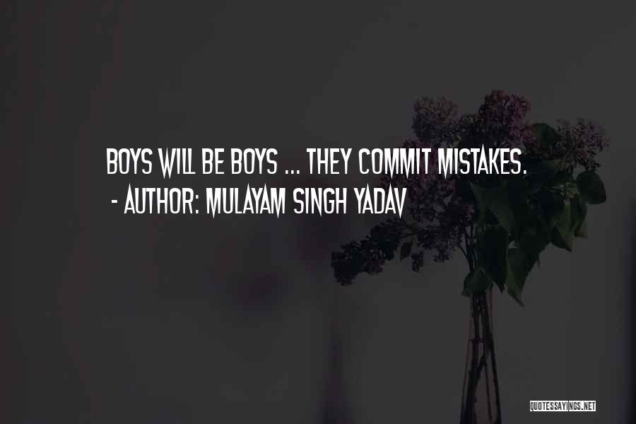 Mulayam Singh Yadav Quotes: Boys Will Be Boys ... They Commit Mistakes.