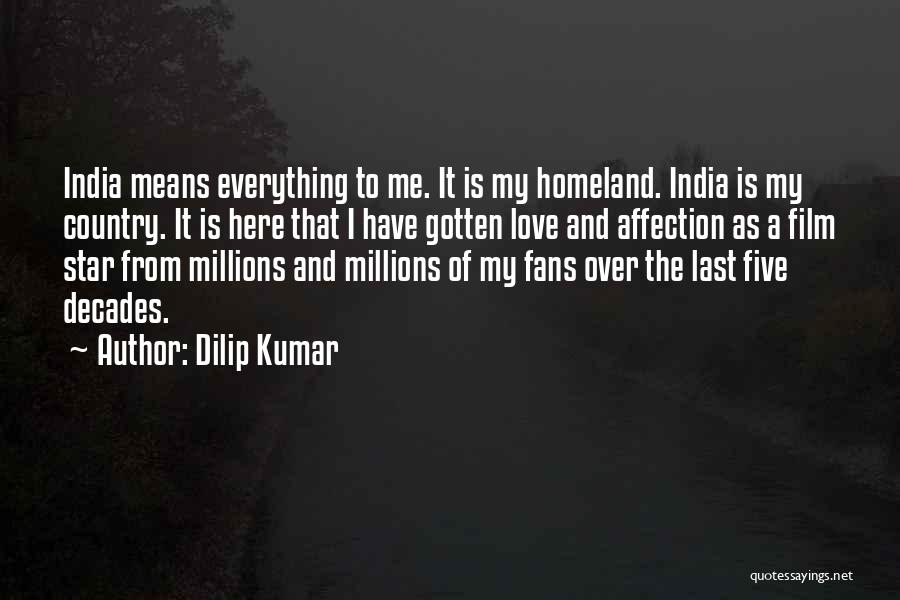 Dilip Kumar Quotes: India Means Everything To Me. It Is My Homeland. India Is My Country. It Is Here That I Have Gotten